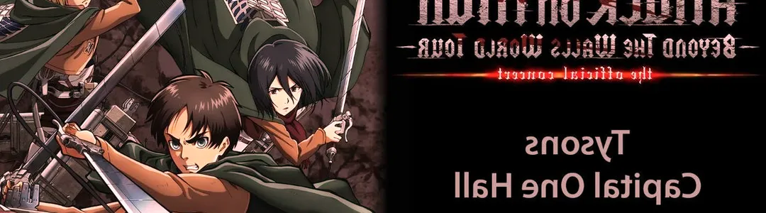 Attack On Titan: Beyond The Walls World Tour - The Official Concert